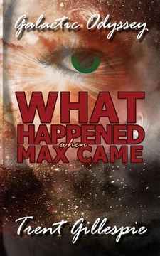 portada Galactic Odyssey #4: What Happened When Max Came