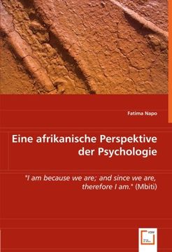portada Eine afrikanische Perspektive der Psychologie: "I am because we are; and since we are, therefore I am."(Mbiti)