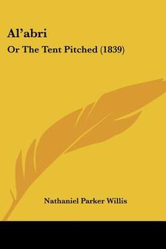 portada al'abri: or the tent pitched (1839) (en Inglés)