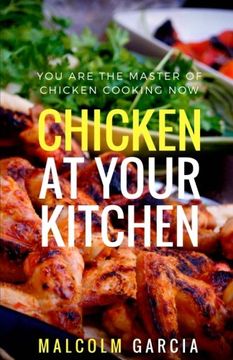 portada Chicken at your kitchen: You are the master of chicken cooking now