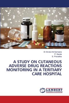 portada A Study on Cutaneous Adverse Drug Reactions Monitoring in a Teritiary Care Hospital (en Inglés)
