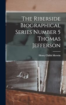 portada The Riberside Biographical Series Number 5 Thomas Jefferson (in English)