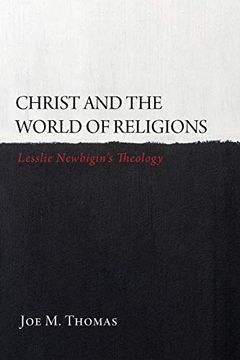 portada Christ and the World of Religions: Lesslie Newbigin's Theology (en Inglés)
