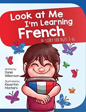 portada Look at me I'M Learning French: A Story for Ages 3-6: 2 (en Inglés)