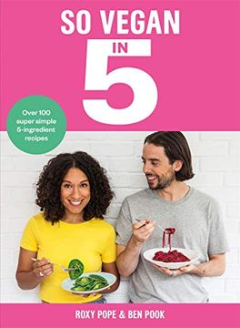 portada So Vegan in 5: Over 100 Super Simple and Delicious 5-Ingredient Recipes. Recommended by Veganuary (in English)