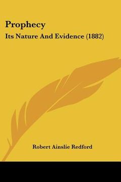 portada prophecy: its nature and evidence (1882) (in English)