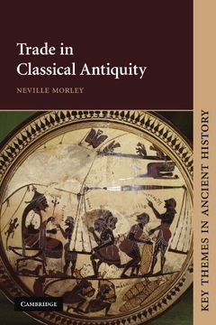 portada Trade in Classical Antiquity Paperback (Key Themes in Ancient History) (en Inglés)