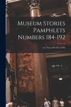portada Museum Stories Pamphlets Numbers 184-192; ser.53: no.184-192 (1949) (en Inglés)