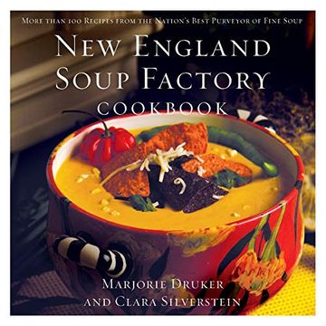 portada New England Soup Factory Cookbook: More Than 100 Recipes From the Nation'S Best Purveyor of Fine Soup (en Inglés)