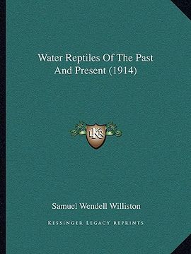 portada water reptiles of the past and present (1914) (en Inglés)