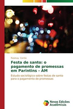 portada Festa de Santo: O Pagamento de Promessas Em Parintins - Am