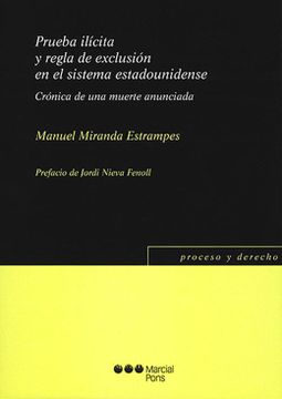 portada Prueba Ilicita y Regla de Exclusion en el Sistema Estadounidense: Cronica de una Muerte Anunciada (in Spanish)