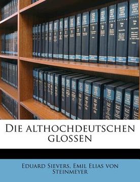 portada Die Althochdeutschen Glossen (en Alemán)