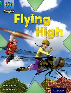 portada Project x Origins: Green Book Band, Oxford Level 5: Flight: Flying High (in English)