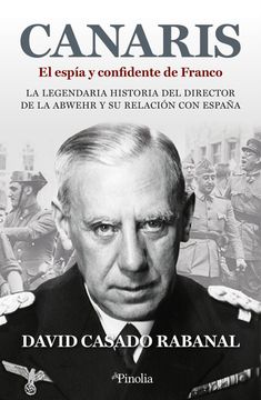 portada Canaris: El Espia y Confidente de Franco