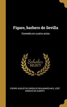 portada Fígaro, Barbero de Sevilla: Comedia En Cuatro Actos