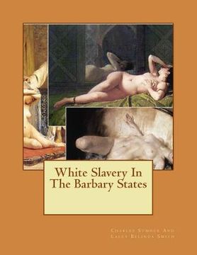 portada White Slavery In The Barbary States (en Inglés)
