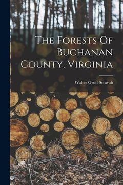 portada The Forests Of Buchanan County, Virginia (en Inglés)