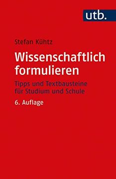 portada Wissenschaftlich Formulieren: Tipps und Textbausteine fur Studium und Schule -Language: German (en Alemán)