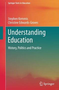 portada Understanding Education: History, Politics and Practice (Springer Texts in Education)