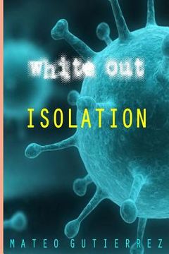 portada Isolation: The White Out Series (in English)