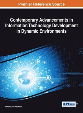 portada Contemporary Advancements in Information Technology Development in Dynamic Environments (Advances in Systems Analysis, Software Engineering, and High Performance Computing (ASASEHPC))