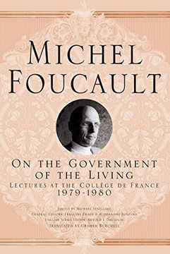 portada On The Government Of The Living: Lectures At The Collège De France, 1979-1980 (michel Foucault: Lectures At The Collège De France) (in English)