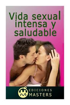portada Vida Sexual Intensa Y Saludable (in Spanish)