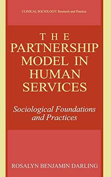 portada The Partnership Model in Human Services: Sociological Foundations and Practices (Clinical Sociology: Research and Practice) 
