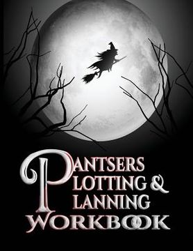 portada Pantsers Plotting & Planning Workbook 6 (en Inglés)