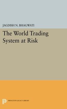 portada The World Trading System at Risk (Princeton Legacy Library) (in English)