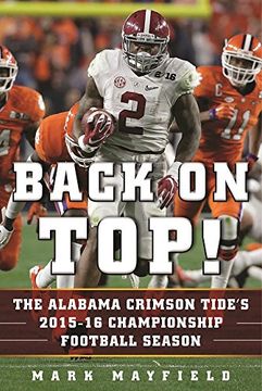 portada Back on Top!: The Alabama Crimson Tide's 2015-16 Championship Football Season