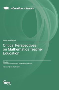 portada Critical Perspectives on Mathematics Teacher Education (en Inglés)