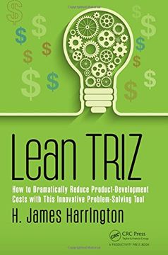 portada Lean Triz: How to Dramatically Reduce Product-Development Costs with This Innovative Problem-Solving Tool (en Inglés)