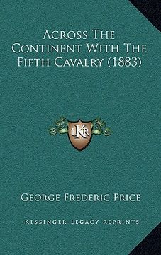 portada across the continent with the fifth cavalry (1883) (en Inglés)