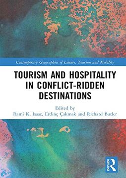 portada Tourism and Hospitality in Conflict-Ridden Destinations (Contemporary Geographies of Leisure, Tourism and Mobility) (en Inglés)