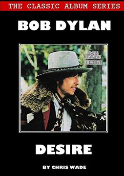 portada Classic Album Series: Bob Dylan Desire (en Inglés)