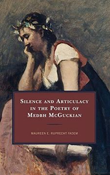 portada Silence and Articulacy in the Poetry of Medbh Mcguckian (in English)