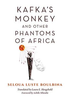 portada Kafka's Monkey and Other Phantoms of Africa (World Philosophies) (in English)
