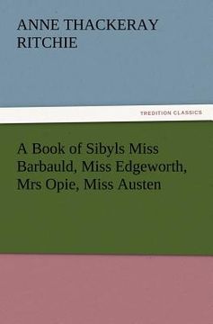 portada a book of sibyls miss barbauld, miss edgeworth, mrs opie, miss austen (en Inglés)
