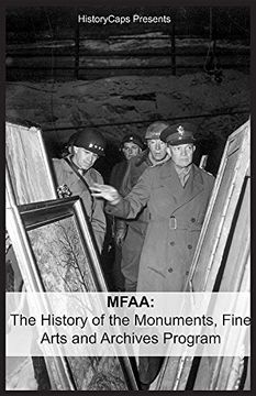 portada MFAA: The History of the Monuments, Fine Arts and Archives Program (Also Known as Monuments Men)
