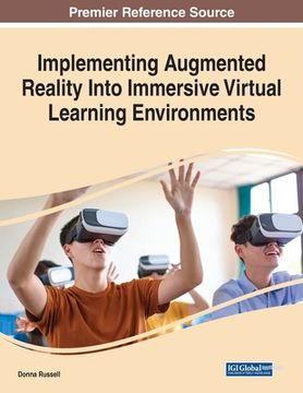 portada Implementing Augmented Reality Into Immersive Virtual Learning Environments (en Inglés)
