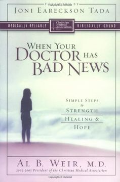 portada When Your Doctor has bad News: Simple Steps to Strength, Healing, and Hope (en Inglés)