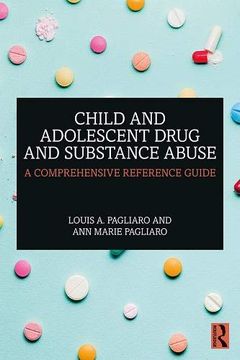 portada Child and Adolescent Drug and Substance Abuse: A Comprehensive Reference Guide (in English)