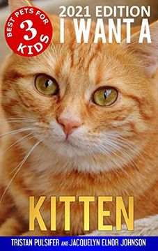 portada I Want a Kitten (Best Pets for Kids Book 3) (in English)