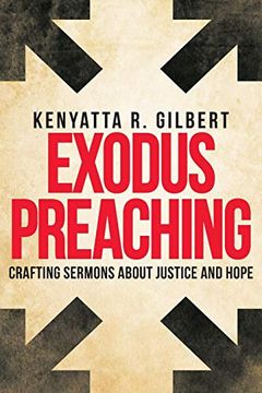 portada Exodus Preaching: Crafting Sermons About Justice and Hope (en Inglés)