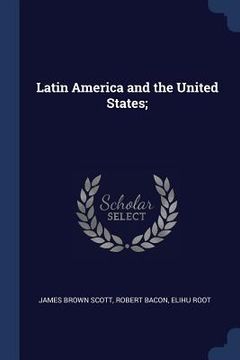 portada Latin America and the United States; (en Inglés)