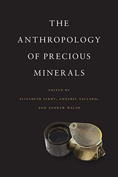 portada The Anthropology of Precious Minerals (en Inglés)