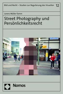portada Street Photography und Persönlichkeitsrecht (en Alemán)