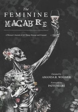 portada The Feminine Macabre: A Woman's Journal of All Things Strange and Unusual